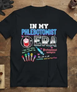Black t-shirt with "IN MY PHLEBOTOMIST ERA" in neon blue, featuring graphics of a blood bag, syringe, colorful vials, and