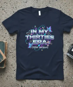 In My Thirties Era (1994 version) t-shirt design featuring retro font, butterflies, and hearts
