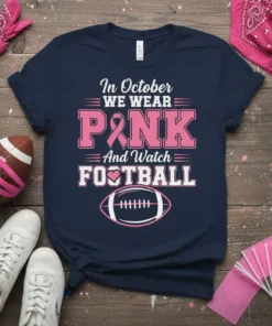 Navy t-shirt with "In October WEAR PINK And Watch FOOTBALL" text, pink ribbon, and football graphic