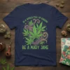 Navy t-shirt with "In A World Full Of Karens Be A Mary Jane" text and green cannabis leaf graphic