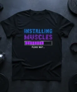 Black t-shirt with "Installing Muscles Please Wait..." text and a progress bar graphic in neon blue and purple