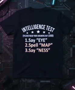 INTELLIGENCE TEST (PLEASE READ text design featuring unique typography on quality t-shirt
