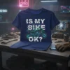 T-shirt with "IS MY BIKE OK?" text and a stylized motorcycle graphic in neon colors