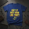 Isn't It Past Your Jail Time? text with chains and gavel graphic on a navy blue t-shirt