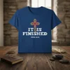 Christian t-shirt with "IT IS FINISHED JOHN 19:30" text and a crown of thorns cross graphic