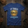 T-shirt with "IT TAKES BALLS SPAY & NEUTER YOUR PETS" text and shield graphic