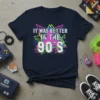 It Was Better In The 90'S retro graphic t-shirt with neon geometric patterns and bold white text