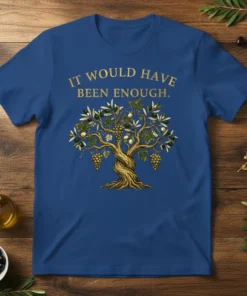 IT WOULD HAVE BEEN ENOUGH. unique graphic design printed on comfortable cotton t-shirt