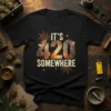 IT'S 420 SOMEWHERE text with cannabis leaf graphics on a black t-shirt