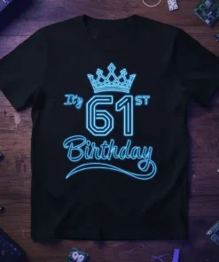 It's 61st Birthday t-shirt with neon blue text and a crown graphic, celebrating a milestone