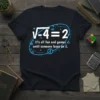 Math humor t-shirt with the quote "It's all fun and games until someone loses an i" and a math equation