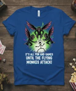 It's All Fun And Games Until The Flying Monkes Attack! quote on a blue t-shirt featuring winged monkeys and a