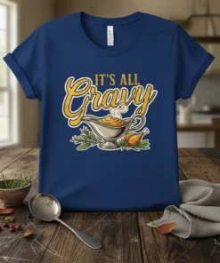 It's All Gravy Thanksgiving quote with a gravy boat and turkey graphic on a navy t-shirt