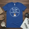 It's Fine I'm Fine Everything Is Fine quote with coffee cup graphic on blue t-shirt