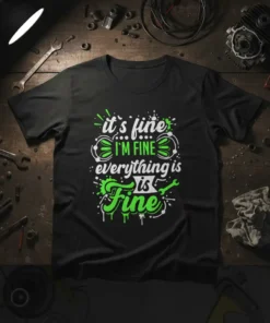 it's fine I'm fine text design featuring eye-catching typography on quality t-shirt