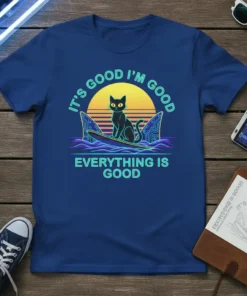 Retro t-shirt design with text "IT'S GOOD I'M GOOD EVERYTHING IS GOOD" featuring a black cat surfing on a surfboard
