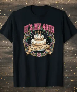 It's My 40th The Birthday Girl t-shirt design featuring a tiered birthday cake with candles, surrounded by flowers and cupcakes