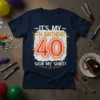 It's My 40th Birthday Sign My Shirt! text with a large number 40 graphic and confetti on a navy blue