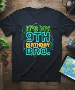 It's My 9th Birthday Bro. text in neon green and cyan with yellow accents, on a dark t-shirt, surrounded by