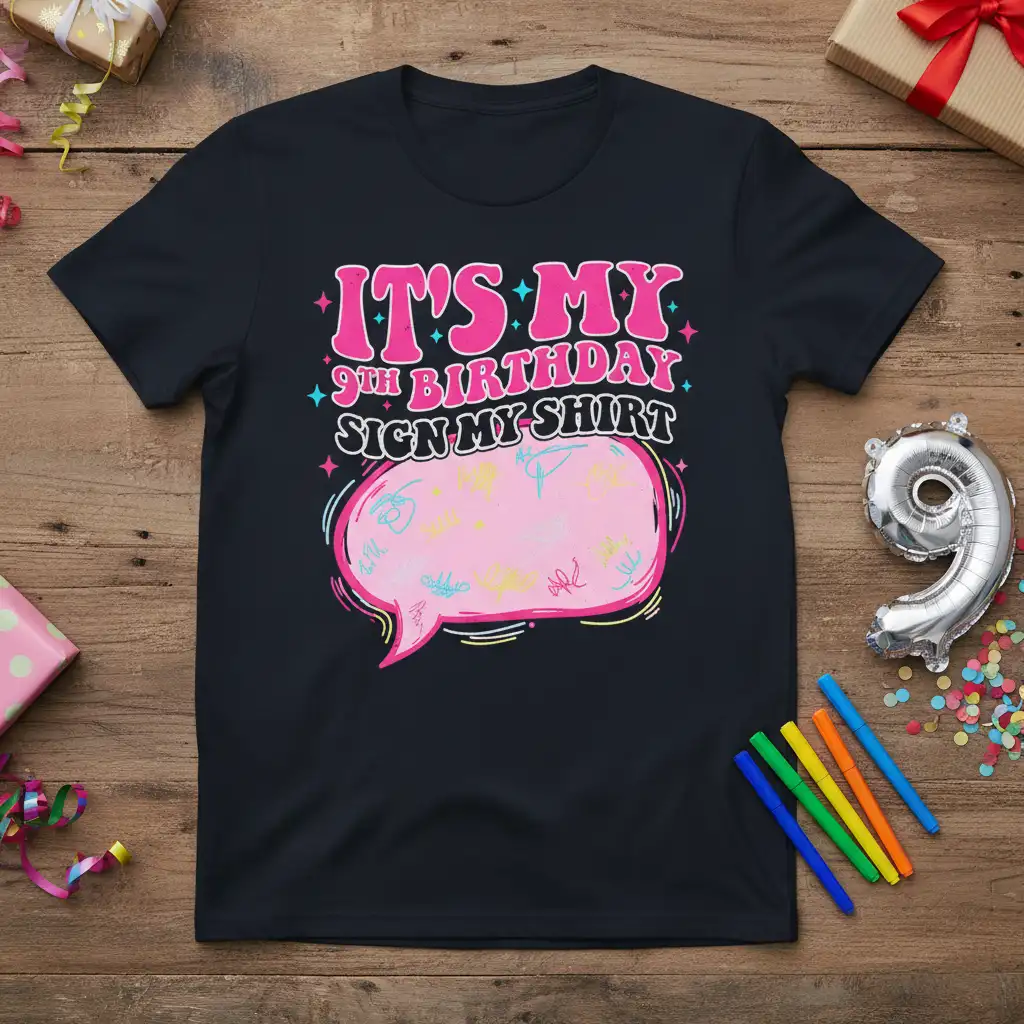 It's My 9th Birthday Sign My Shirt text with a pink speech bubble for signatures, celebrating a child's ninth birthday