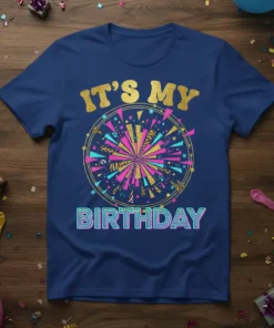It's My Birthday text with a colorful burst graphic on a navy blue t-shirt, perfect for birthday celebrations
