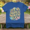 IT'S MY MOM'S BIRTH DAY creative graphic design printed on comfortable cotton t-shirt