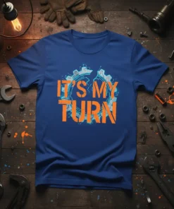 Blue t-shirt with orange "IT'S MY TURN" text inside a broken blue gear graphic, mechanic theme