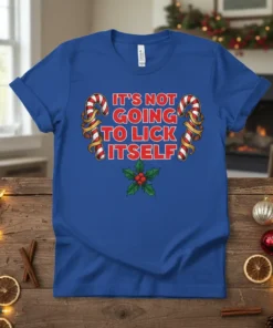 Christmas t-shirt with the text "It's Not Going To Lick Itself" in bold red letters, surrounded by candy canes and