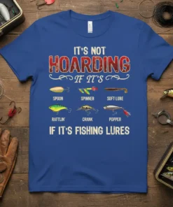 It's Not Hoarding If It's Fishing Lures t-shirt with illustrations of spoon, spinner, soft lure, rattlin', crank, and popper fishing