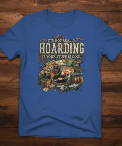 Quote "It's Not Really Hoarding If Your Stuff Is Cool" with vintage arcade games, records, and cameras graphic on a