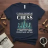 Chess t-shirt with text "It's Okay If You Don't Like Chess It's Kind of a Smart People Game Anyway" and