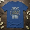 Blue t-shirt featuring the quote "It's Okay If You Don't Like Dominoes... It's Kind of a Smart People Game Anyway"
