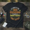 Black t-shirt with "It's Okay If You Geocaching It's Kind Of A Smart People Hobby Anyway" text and topographic map