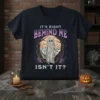It's Right Behind Me Isn't It? Halloween ghost t-shirt design with spooky graveyard and moon graphic