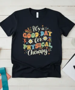 Retro "It's a GOOD DAY for PHYSICAL Therapy" quote t-shirt with colorful wavy typography and small dancing figures