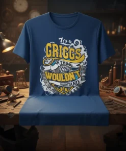 It's a GRIGGS THING... text design featuring stylish typography on quality t-shirt