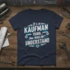 It's a Kaufman Thing You Wouldn't Understand text design on a navy t-shirt, featuring distressed typography and mechanical gears