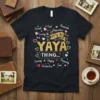 T-shirt design with text "IT'S A YAYA THING..." surrounded by positive Yaya traits like Proud, Cool, Supportive, and Loving