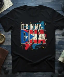 Puerto Rico flag integrated into "DNA" text with island map background, "IT'S IN MY DNA" quote on black t-shirt