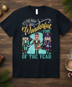 It's the Most Wonderful Time of the Year text with Nutcracker figures graphic on a dark t-shirt