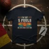 I've Got 5 Fouls And I'm Not Afraid To Use Them basketball quote t-shirt with a basketball graphic