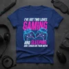 T-shirt with text "I've Got Two Loves Gaming And Sleeping And I Crush On Them Both!" and neon game controllers