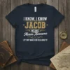 Navy t-shirt with "I Know, I Know Jacob Means Awesome Let's Not Make A Big Deal About It" text design