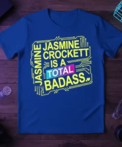 Jasmine Crockett Is A Total Badass quote t-shirt in bold yellow neon-style text with circuit board graphics