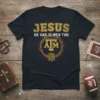 Black t-shirt with "JESUS HE HAD 12 MEN TOO ATM" text and the Texas A&M logo surrounded by a crown