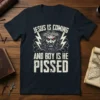 Jesus Is Coming And Boy Is He Pissed t-shirt design featuring a stern depiction of Jesus with a crown of