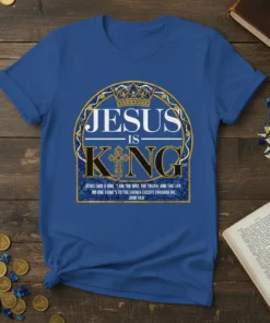 Jesus is King John 14:6 detailed graphic design printed on comfortable cotton t-shirt