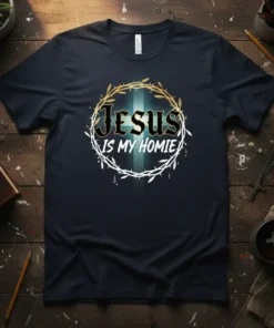 Jesus Is My Homie Christian T-Shirt with text and cross graphic