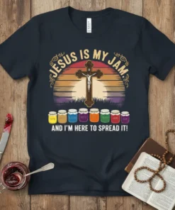 Jesus Is My Jam And I'm Here To Spread It t-shirt design with Jesus on cross, jam jars labeled FAITH