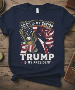 Jesus Is My Savior Trump Is My President t-shirt design with Donald Trump, American flag, and eagle graphic